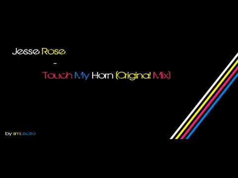 Jesse Rose - Touch My Horn (Original Mix)