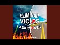 Eliminar Vicios y Adicciones
