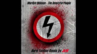 Marilyn Manson - The Beautiful People ( Hard Techno Remix by JkM )