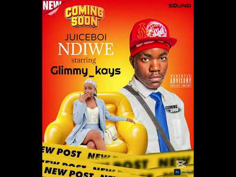 JuiceBoi x GlimmyKayz_-_Ndiwe_prodby_Jaycross_e_producer