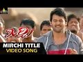 Mirchi Video Songs Mirchi Title Video Song Prabhas Anushka Richa Sri Balaji Video