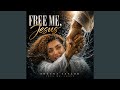 Free Me, Jesus