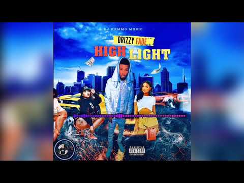 DRIZZY FADE - HIGHLIGHT (MELLO VIBEZ RIDDIM) 2020