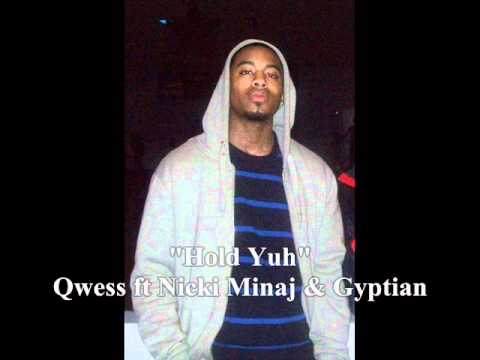 "Hold Yuh" Qwess ft Nicki Minaj & Gyptian