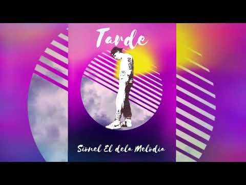 Sionel El de la Melodia - Tarde