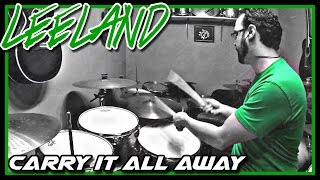 Leeland - Carry It All Away - Drum Cover
