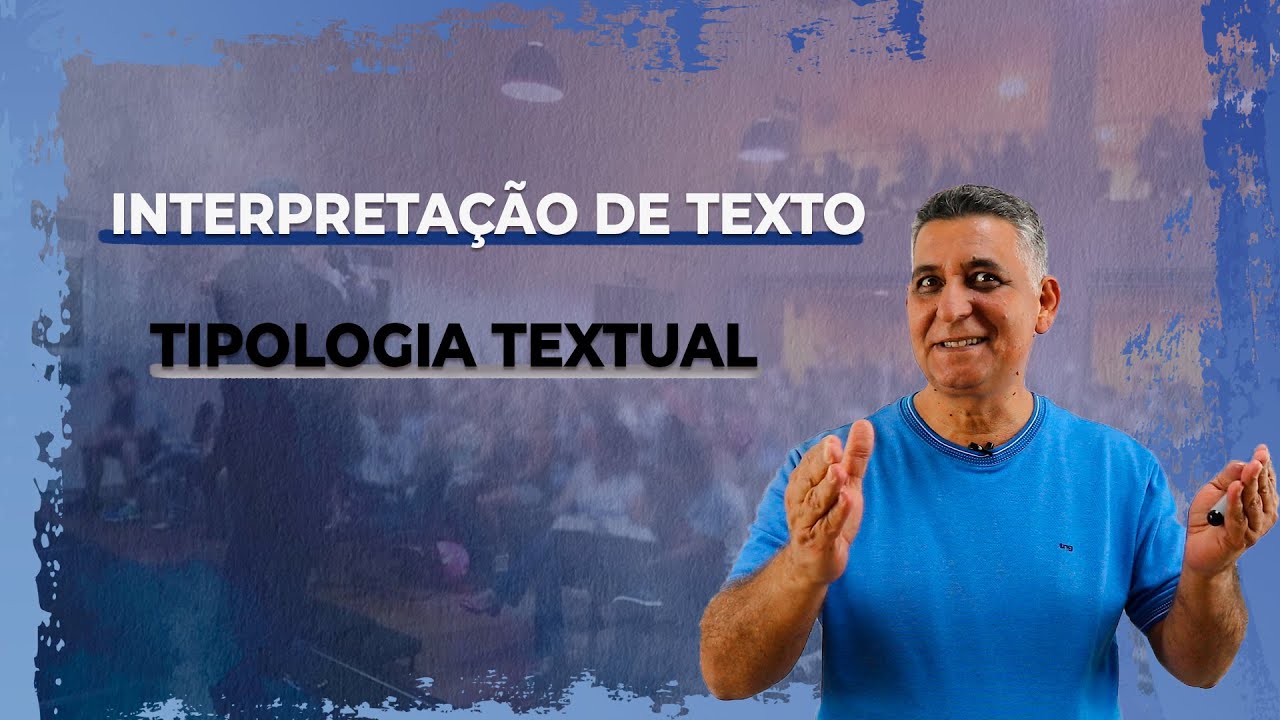 TIPOLOGIA TEXTUAL - Interpretação de Texto