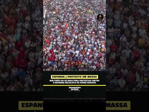 Multidão vai às ruas para protestar contra o governo socialista de Pedro Sánchez