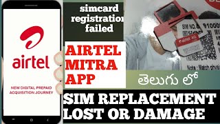 How to swap airtel sim lost or damage | sim registration failed | airtel mitra app | telugu |