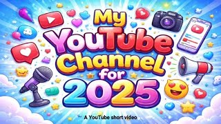 My YouTube channel for 2025