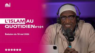 L'islam au quotidien #101