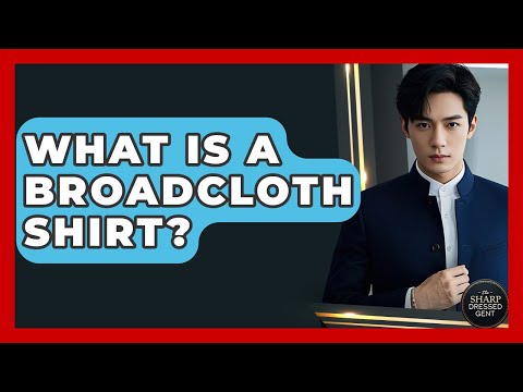 What Is A Broadcloth Shirt? - The Sharp Dressed Gent