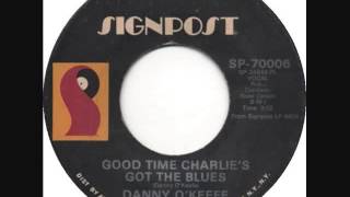 Danny O&#39;Keefe - Good Time Charlie&#39;s Got The Blues (1972)