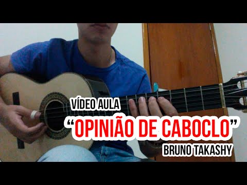 Vídeo-Aula "Opinião de Caboclo" por Bruno Takashy