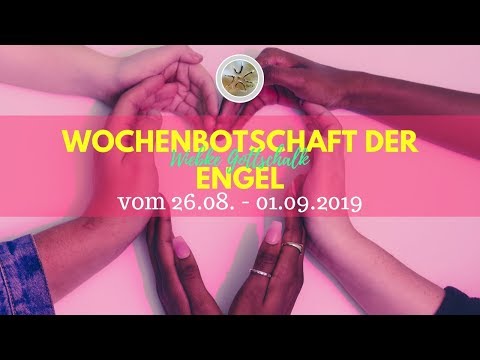 ✨ Wochenbotschaft der Engel vom 26.08. - 01.09.2019✨