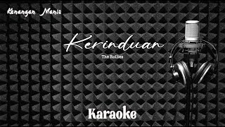 Download lagu THE ROLLIES - KERINDUAN - Karaoke tanpa vocal mp3 Download lagu THE ROLLIES - KERINDUAN - Karaoke tanpa vocal mp3