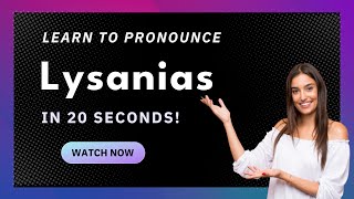 How to pronounce Lysanias