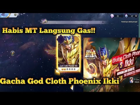 Gacha God Cloth Phoenix Ikki " Habis MT langsung Gas " - Saint Seiya Awakening