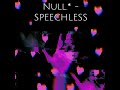 [ODECORED] Null.*  - Speechless
