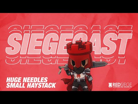 SIEGECAST: Huge Needles, Small Haystack