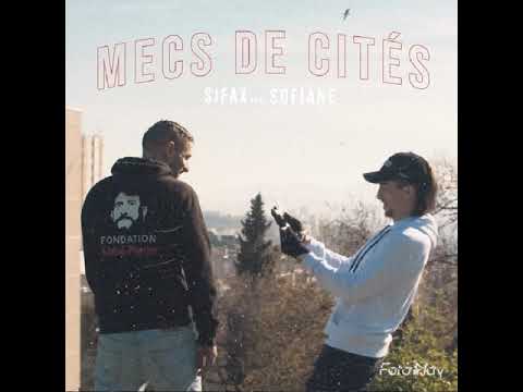 Sifax Ft Sofiane - Mecs de Cité