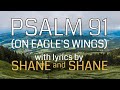 Psalm 91 On Eagles Wings By Shane Shane Lyric Video Christian Worship Music