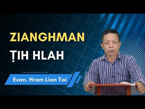 Zianghman Ṭih Hlah - Evan. Hram Lian Tai