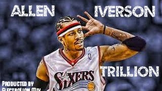 Allen Iverson Mix - Trillion ᴴᴰ