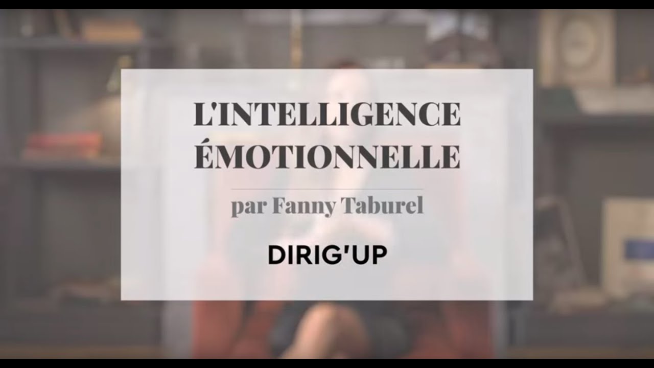 L'intelligence émotionnelle - DIRIGUP - Fanny Taburel