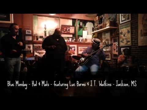 Hal & Mals -  The Blue Monday band featuring J.T. Watkins & Luc Borms - Jackson, MS