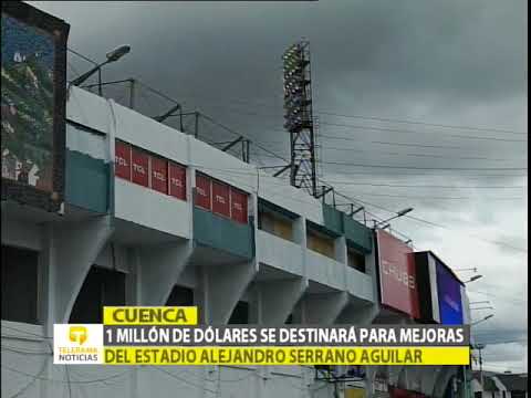 1 millón de dólares se destinará para mejoras del estadio Alejandro Serrano Aguilar