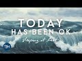 Today Has Been OK - Sleeping At Last 
