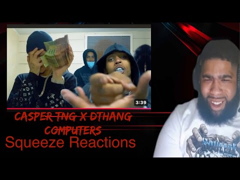 Casper TNG & Dthang - Computers (Official Video) | Prod. DT Beats| Squeeze Reactions
