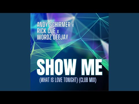 Show Me (What Is Love Tonight) (Club Mix)