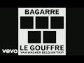 Bagarre - Le gouffre (Yan Wagner Belgian Trip ...