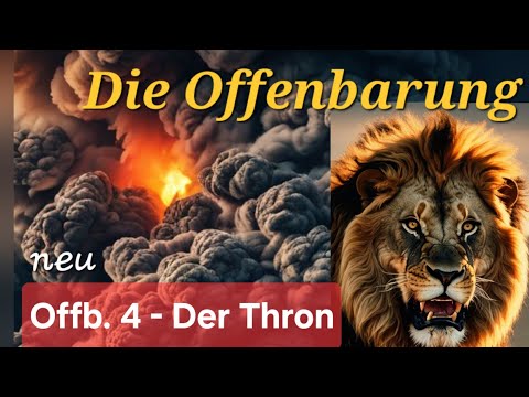 Die letzten Tage: Ein Blick in den Himmel - Vom Thron gingen Blitze und Donner aus... Offb. 4