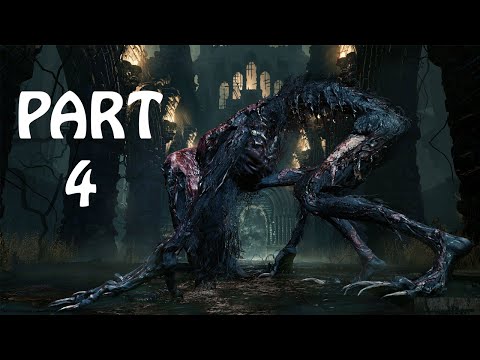 Bloodborne Walkthrough Gameplay Part 4 - Blood-starved Beast (PS4)