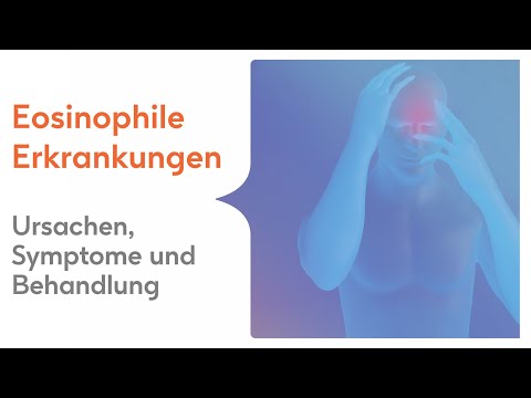 Eosinophile Erkrankungen: Ursachen, Symptome und Behandlung
