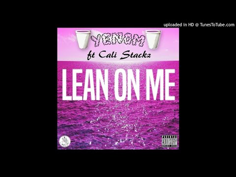 Yenom ft Cali Stackz- Lean On Me