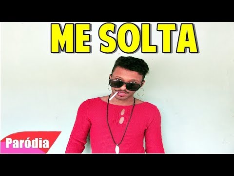 NEGO DO BOREL - ME SOLTA ( PARÓDIA OFICIAL)