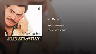 Joan Sebastián - me gustas