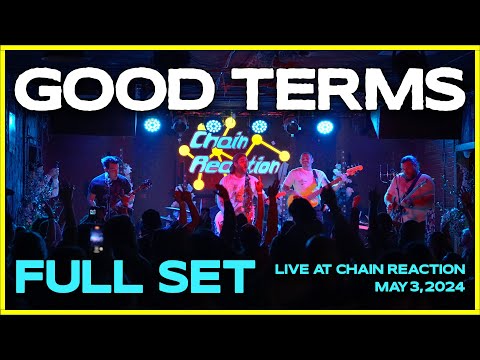 Good Terms - FULL SET - 5/3/24 @ Chain Reaction - Anaheim, CA