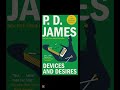 Devices and Desires, P.D. James, An Adam Dalgliesh Mystery. Part 6 of 6.