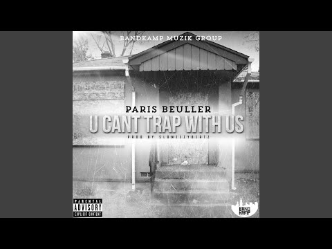 U Cant Trap With Us (CLEAN)