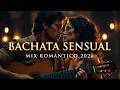 Bachata Sensual 2026 💋 Mix Romántico | Música Latina para Bailar en Pareja DEFAULT Thumbnail