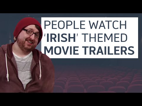 Irish People Watch 'Irish' Themed Movie Trailers Video