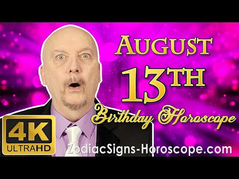 August 13 Zodiac Horoscope and Birthday Personality | August 13th Birthday Personality, Your Career