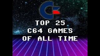 My Top 25 Favorite C64 Games of All Time