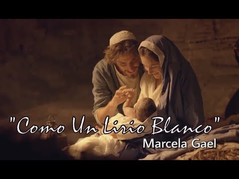 Como un Lirio Blanco - Marcela Gael | Música Católica de Navidad - Epifanía