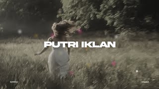 Download lagu Putri Iklan( speed up   lyrics )🎧 mp3